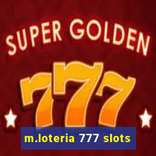 m.loteria 777 slots